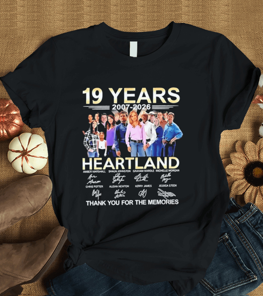 19 Years Heartland 2007 2026 Thank You For The Memories Signatures T-Shirt