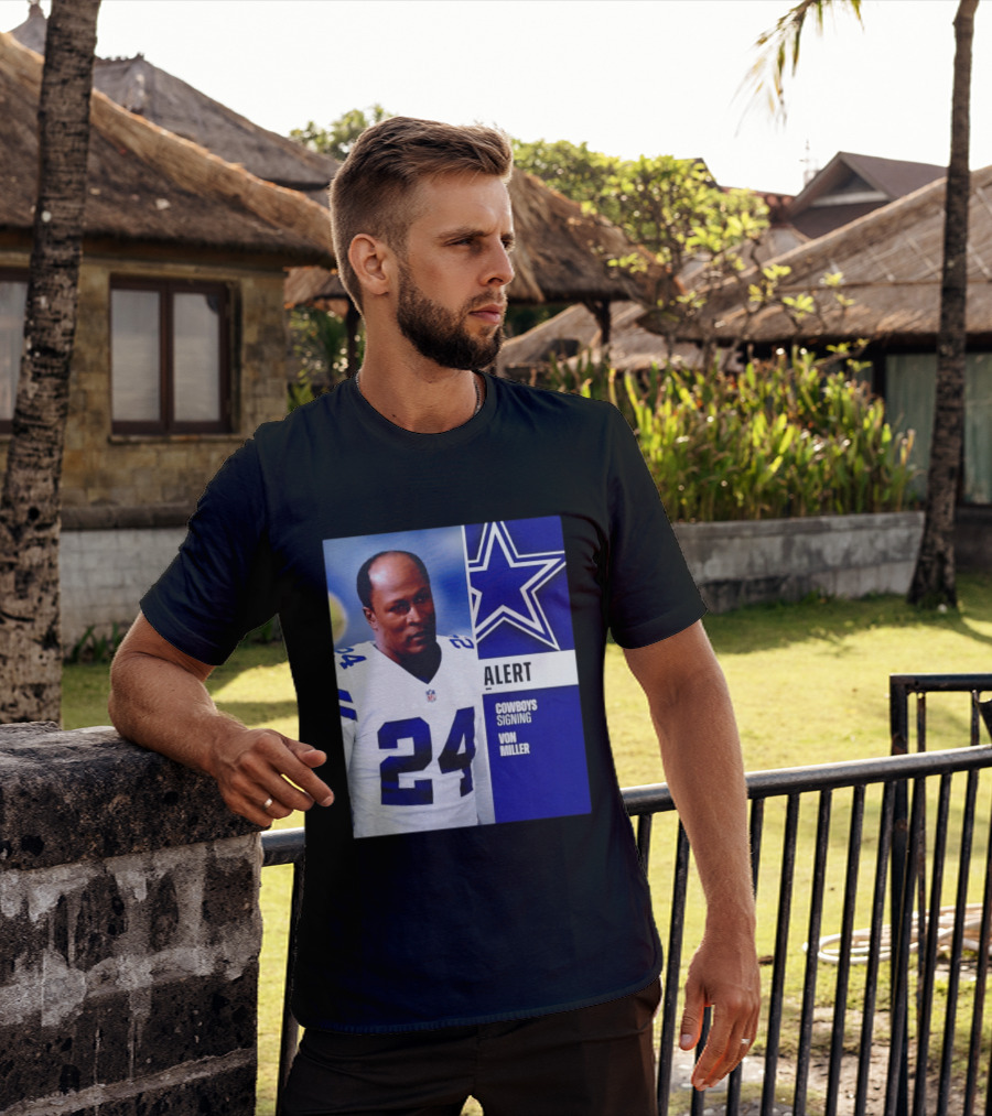 Cowboys Signing Alert Von Miller NFL 24 Dallas Star T-Shirt