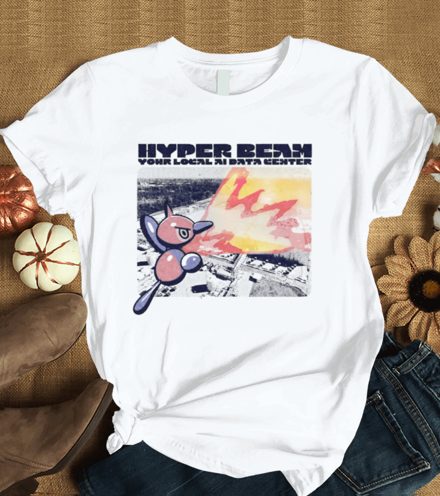 Porygon Hyper Beam Your Local AI Data Center Explosion T-Shirt