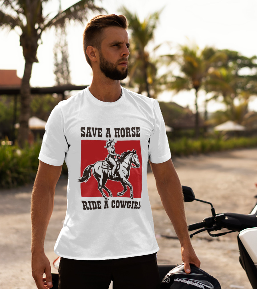 Save A Horse Ride A Cowgirl Western Country Cowboy T-Shirt