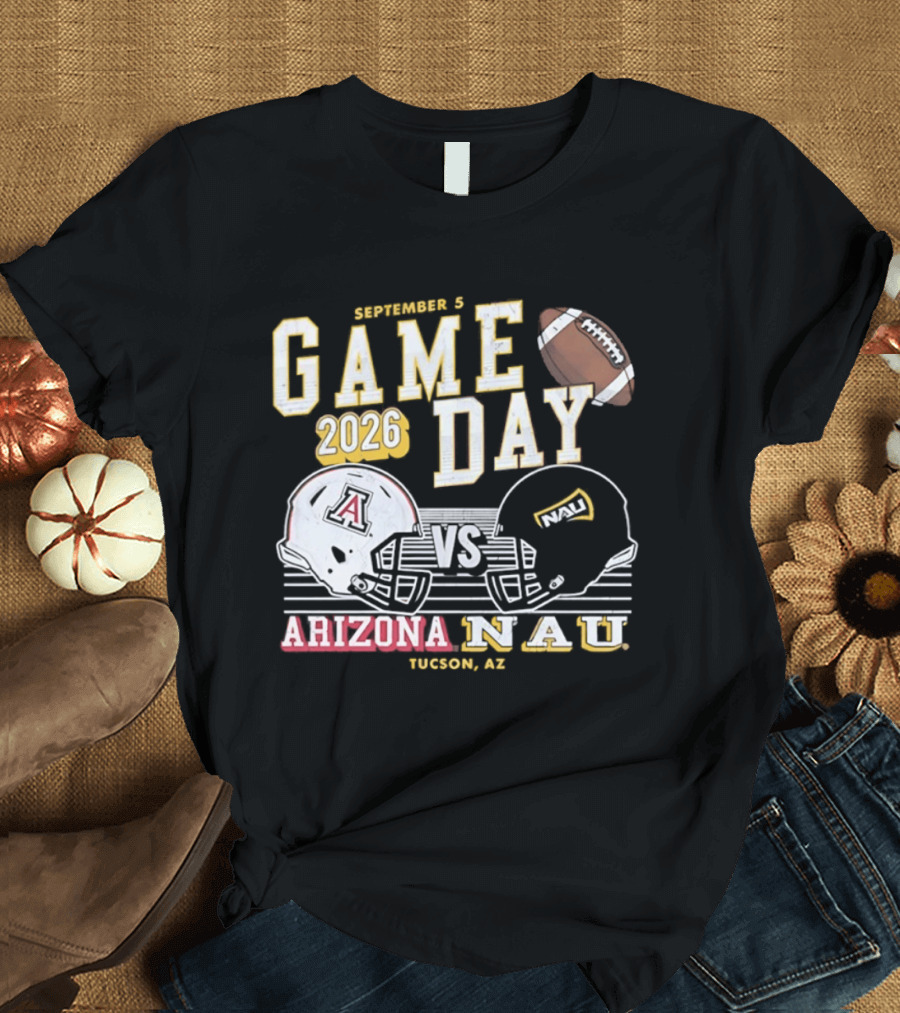 Arizona NAU Game Day September 5 2026 Tucson Helmets Football T-Shirt
