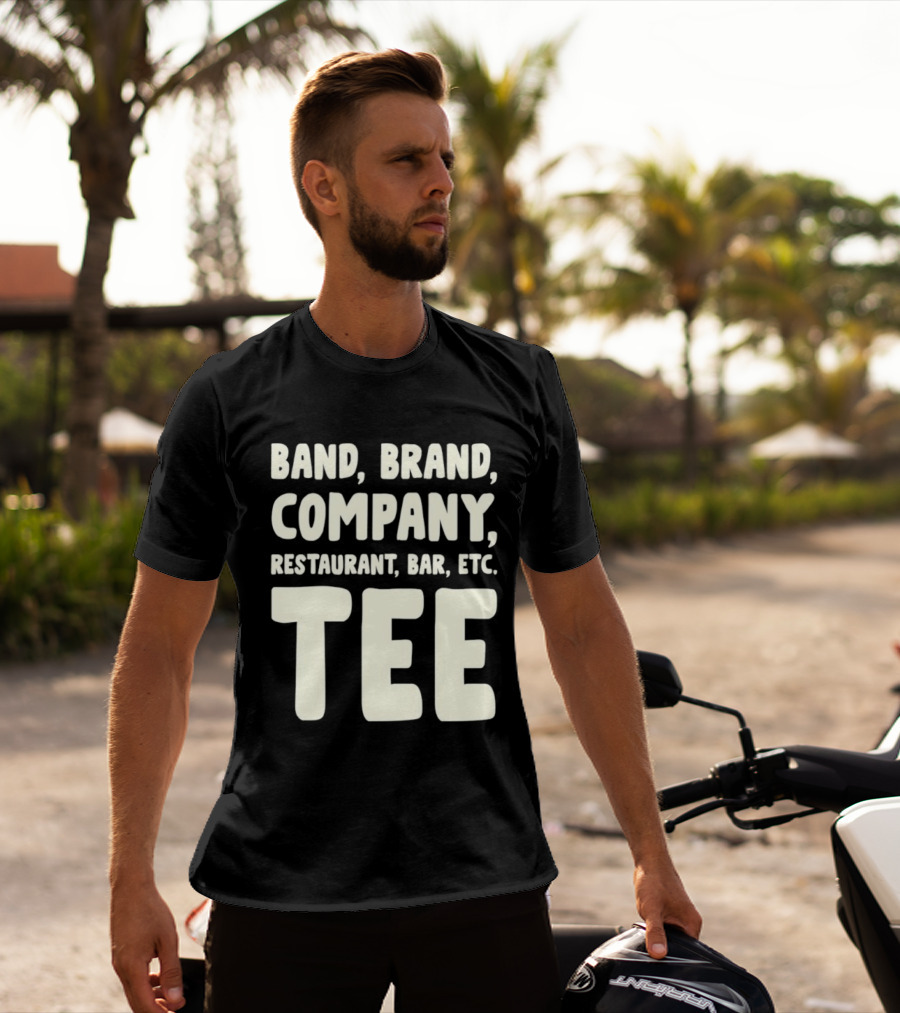 Band Brand Company Restaurant Bar Etc T-Shirt