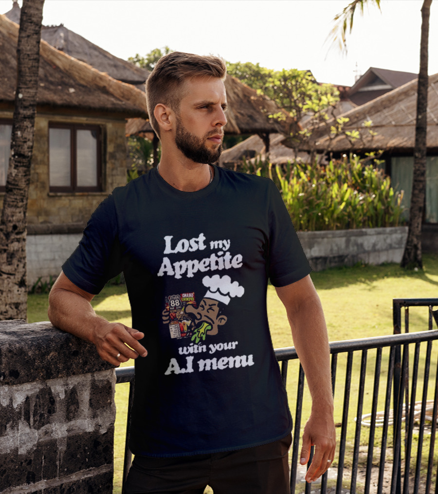 Lost My Appetite With Your AI Menu Chef Cartoon T-Shirt