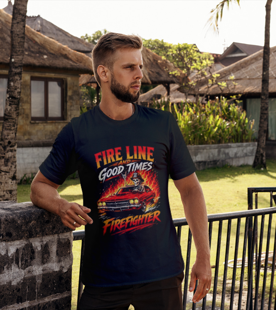 Fire Line Good Times Firefighter Skeleton In Flaming Car T-Shirt