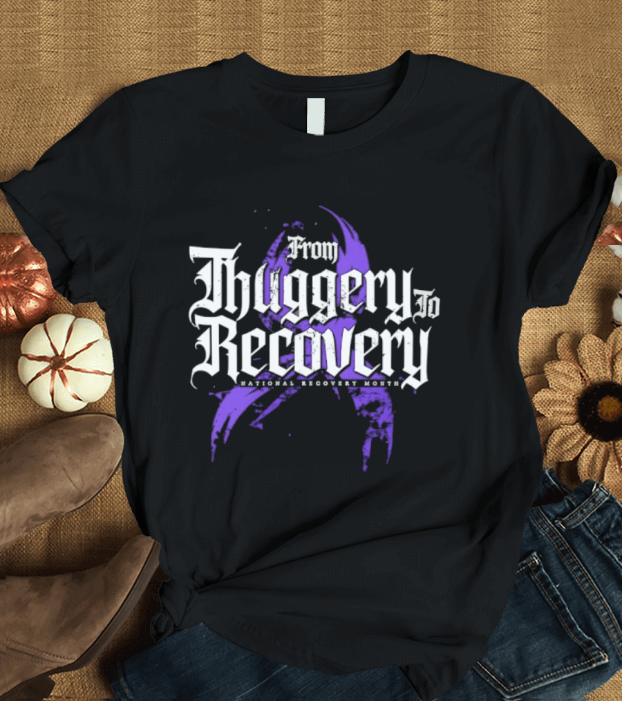 From Thuggery To Recovery National Recovery Month Purple Ribbon T-Shirt