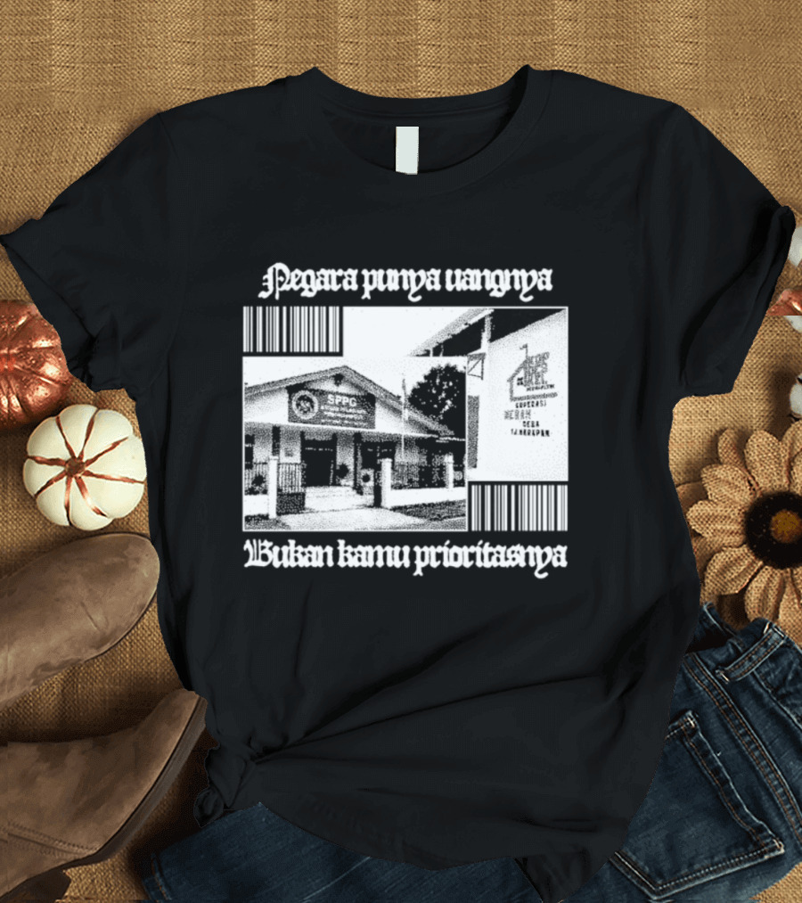 Negara Punya Uangnya Bukan Kamu Prioritasnya Monochrome House And Trees T-Shirt
