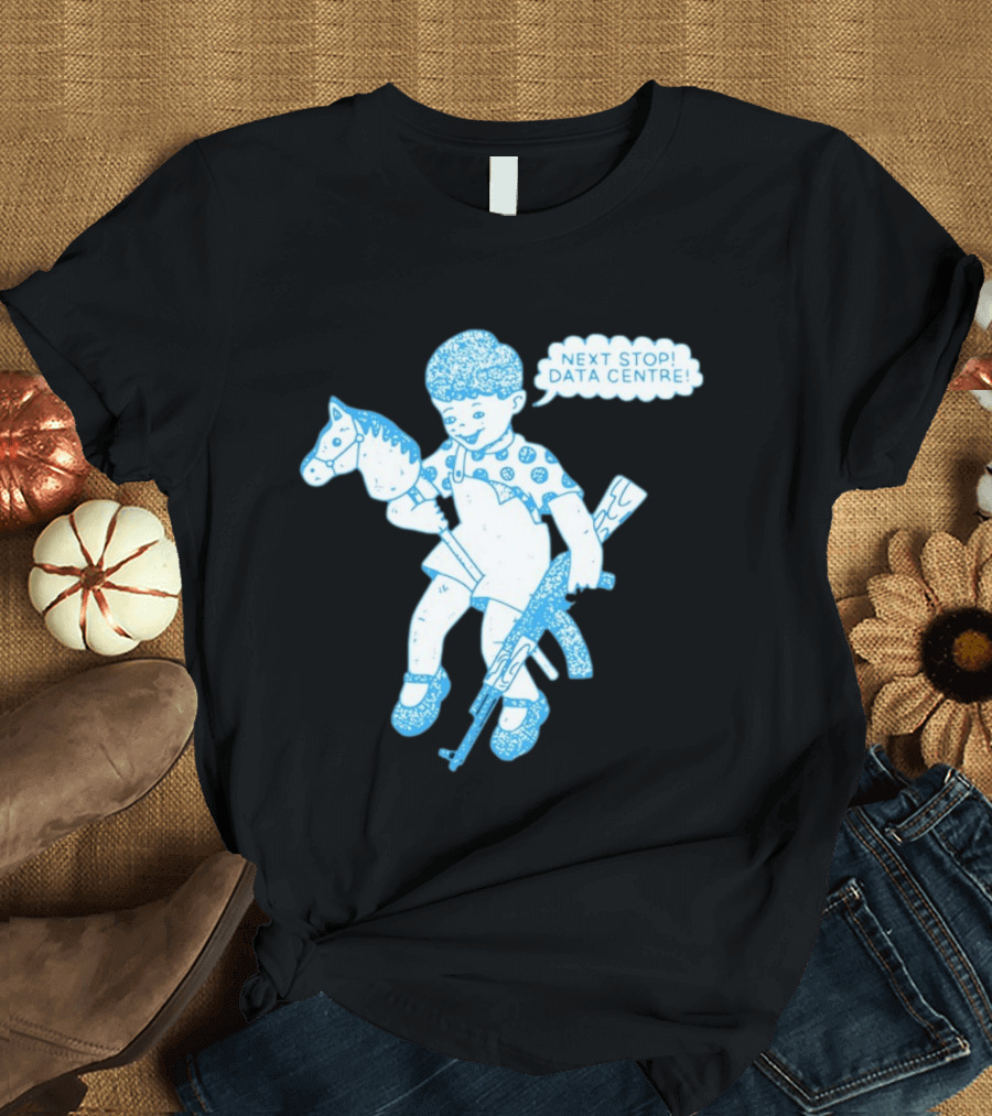 Next Stop Data Centre Kid With Hobby Horse And Toy Rifle Tech Humor T-Shirt