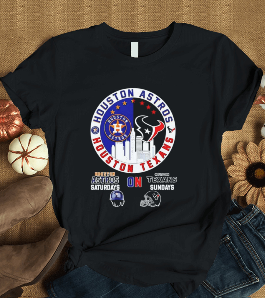Houston Astros Saturdays Houston Texans Sundays Skyline Sports Fan T-Shirt