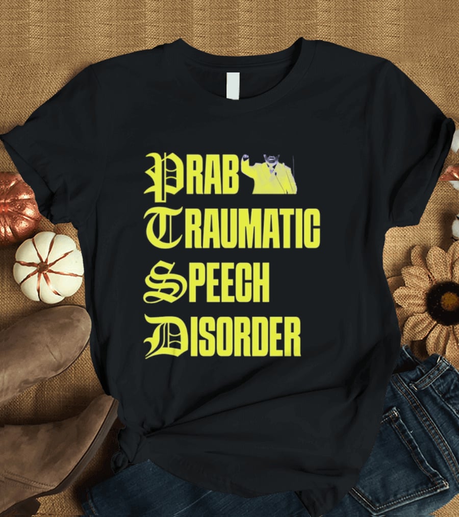 Prab Traumatic Speech Disorder Yellow Bold Lettering T-Shirt