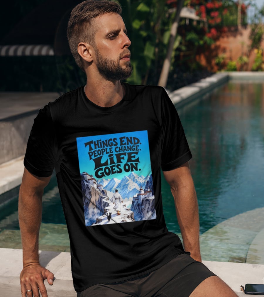 Things End People Change Life Goes On Samurai Jack Journey Through Mountains T-Shirt