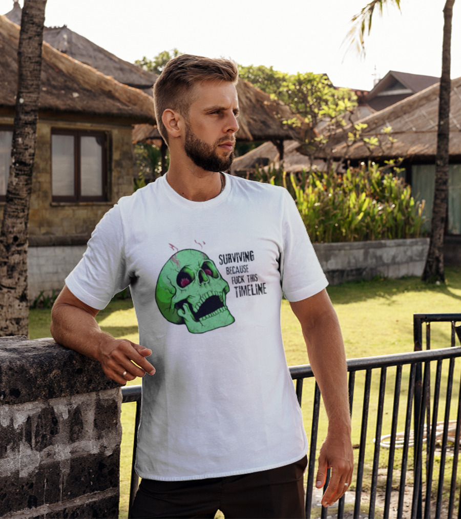 Surviving Because Fuck This Timeline Skull Green Vintage Style Retro Humor T-Shirt