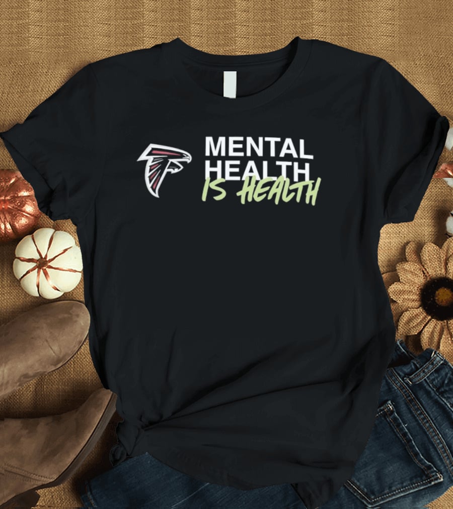 Atlanta Falcons Mental Health Is Health 2026 T-Shirt