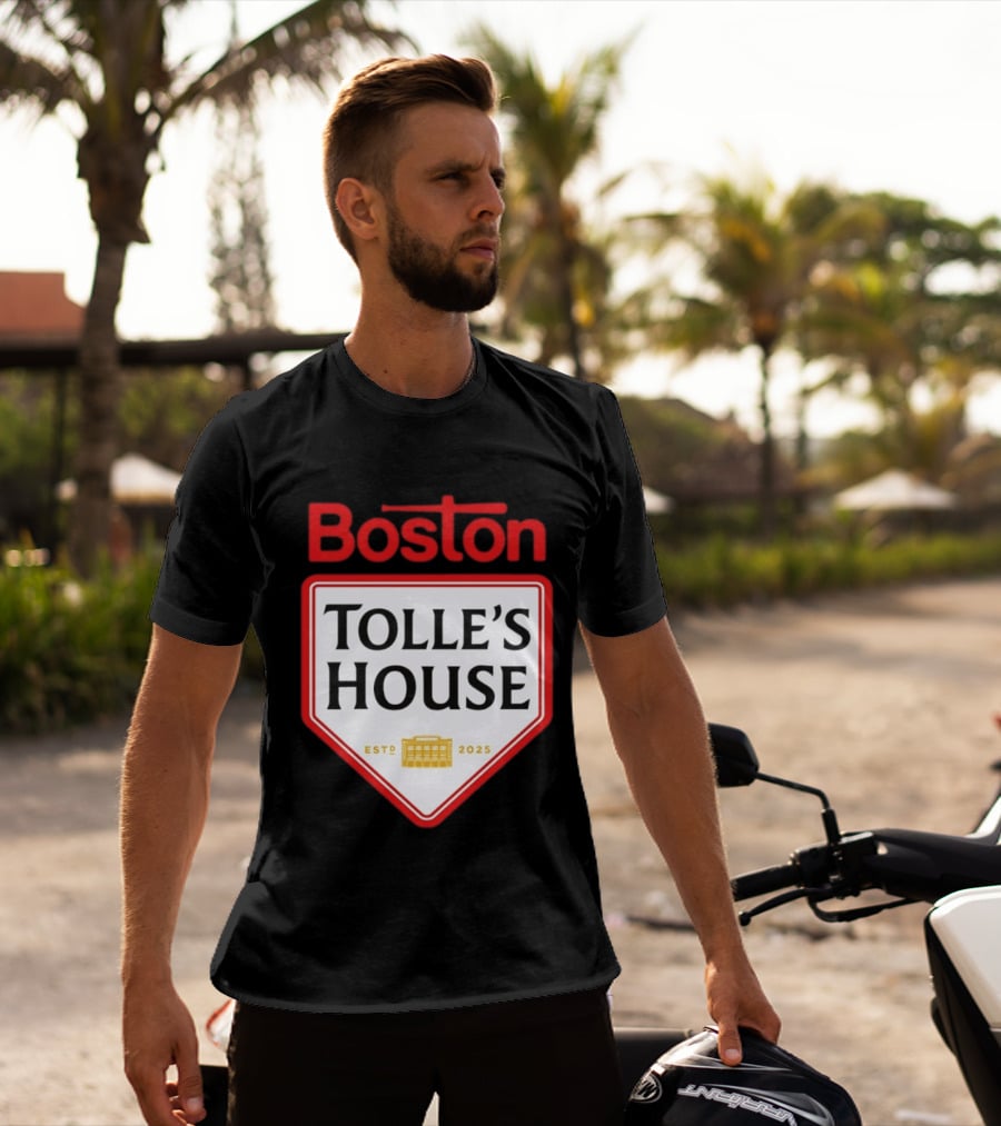Boston Tolle's House Baseball Est 2025 T-Shirt