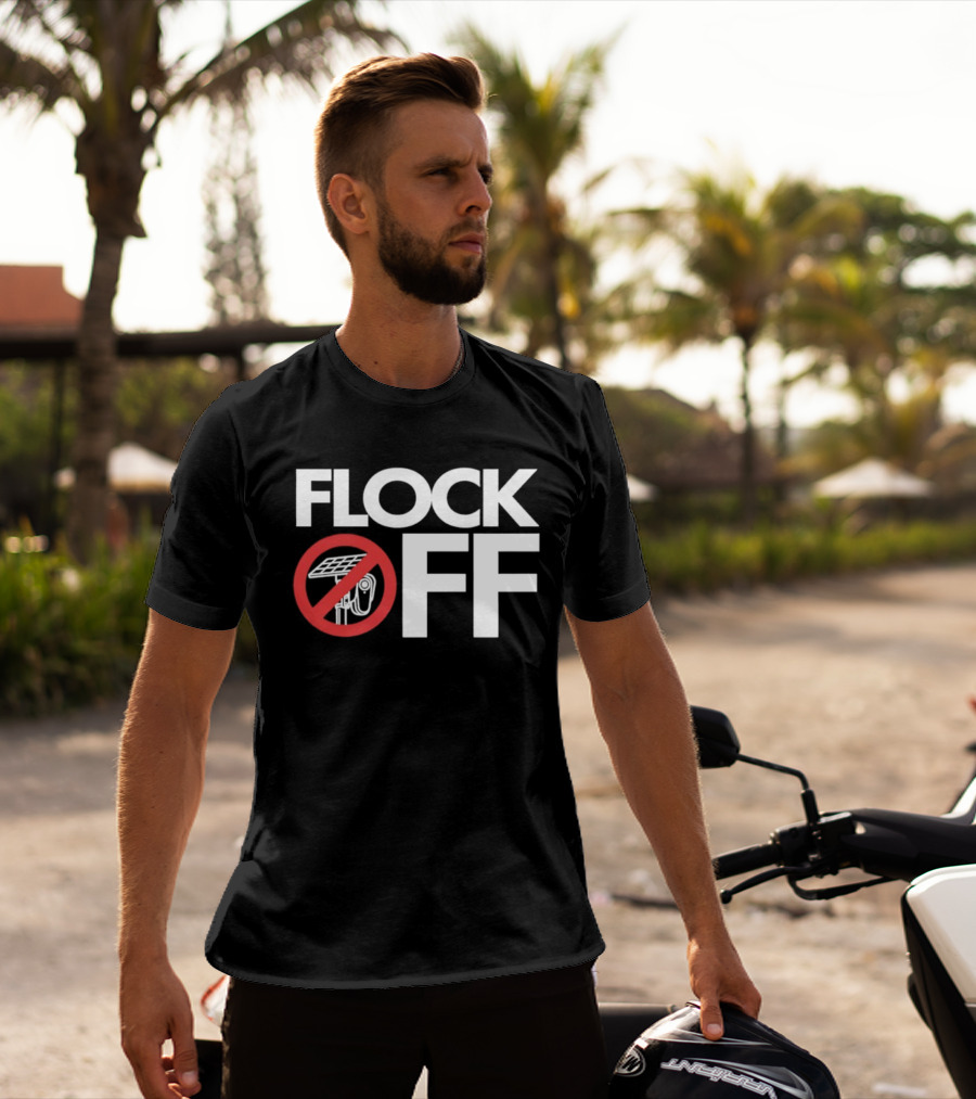 Flock Off Surveillance Camera Anti Surveillance T-Shirt