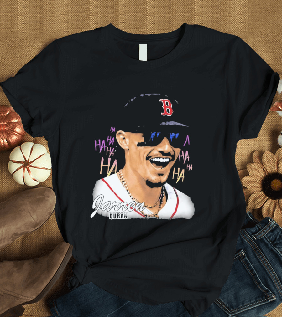 Jarren Duran They Laughed I Kept Going Boston Baseball Humor T-Shirt