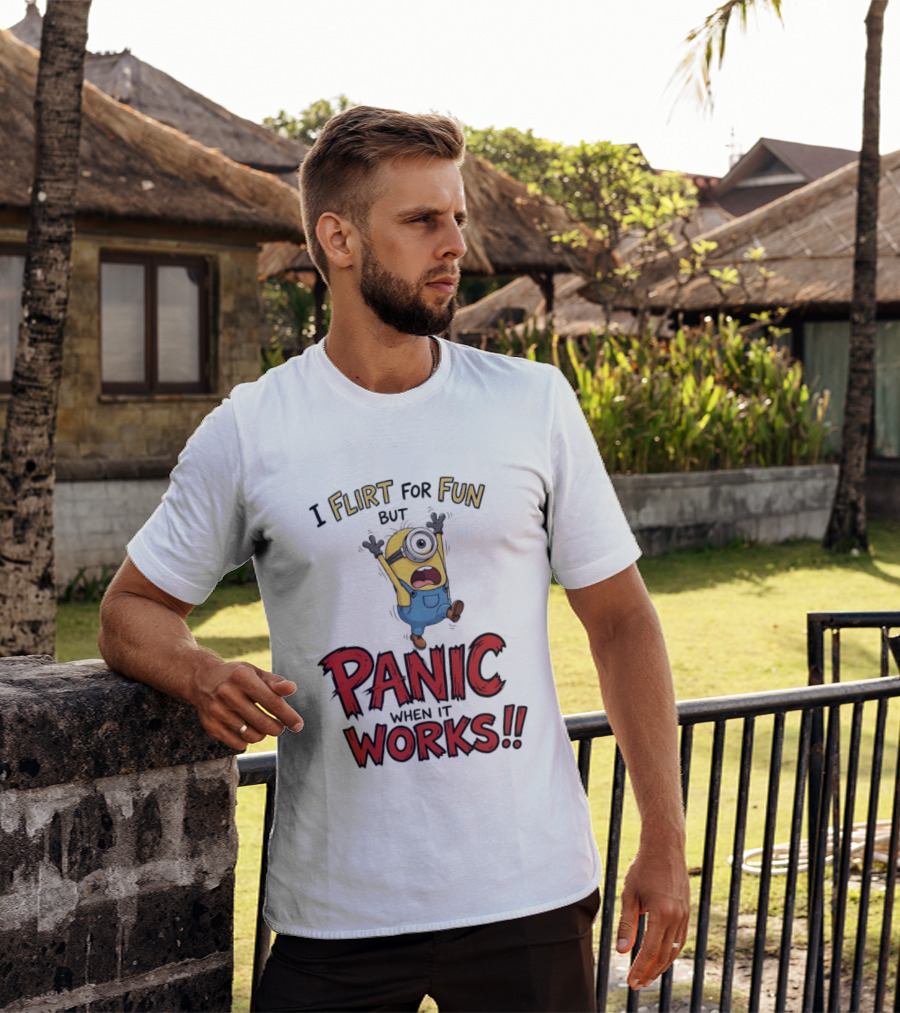 I Flirt For Fun But Panic When It Works Minion Humor T-Shirt