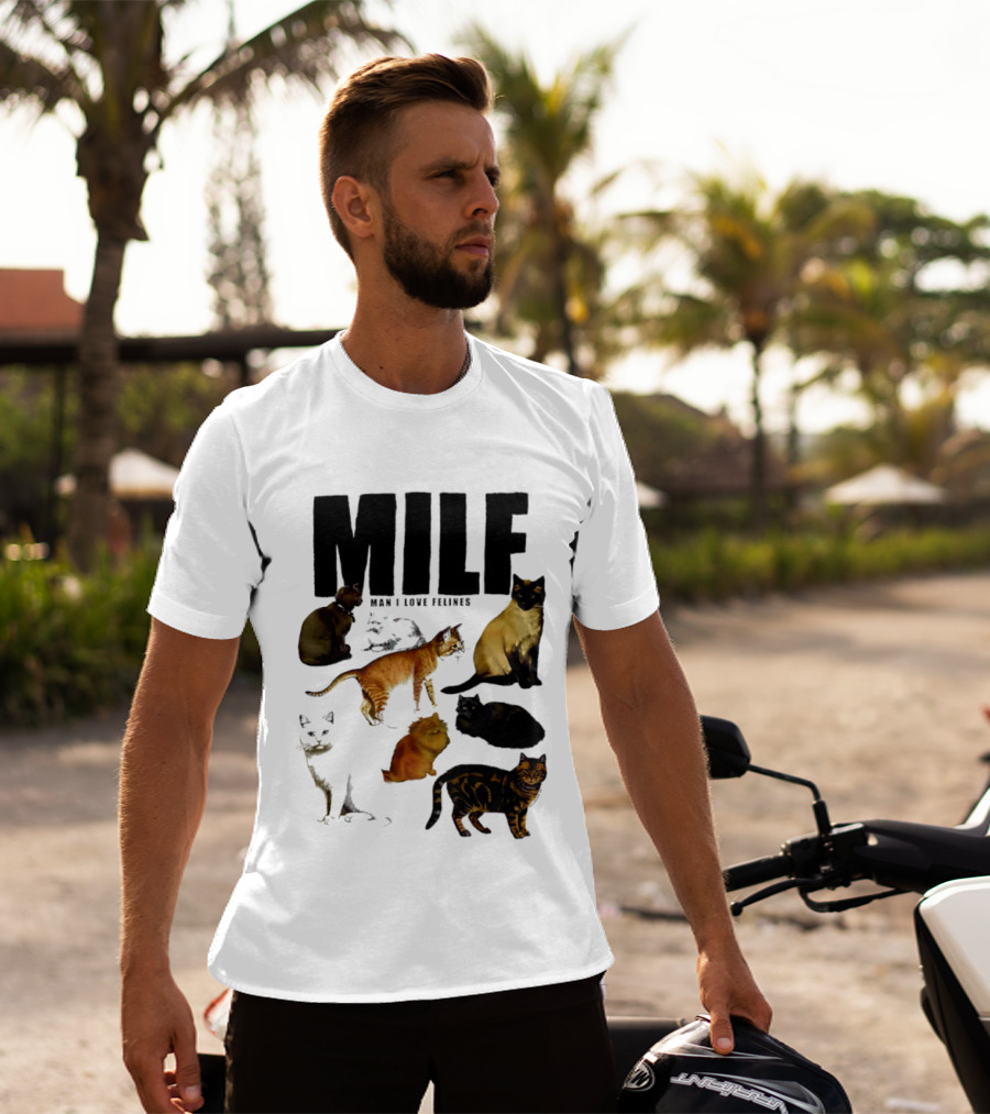 MILF Man I Love Felines Cat Lover Collection T-Shirt