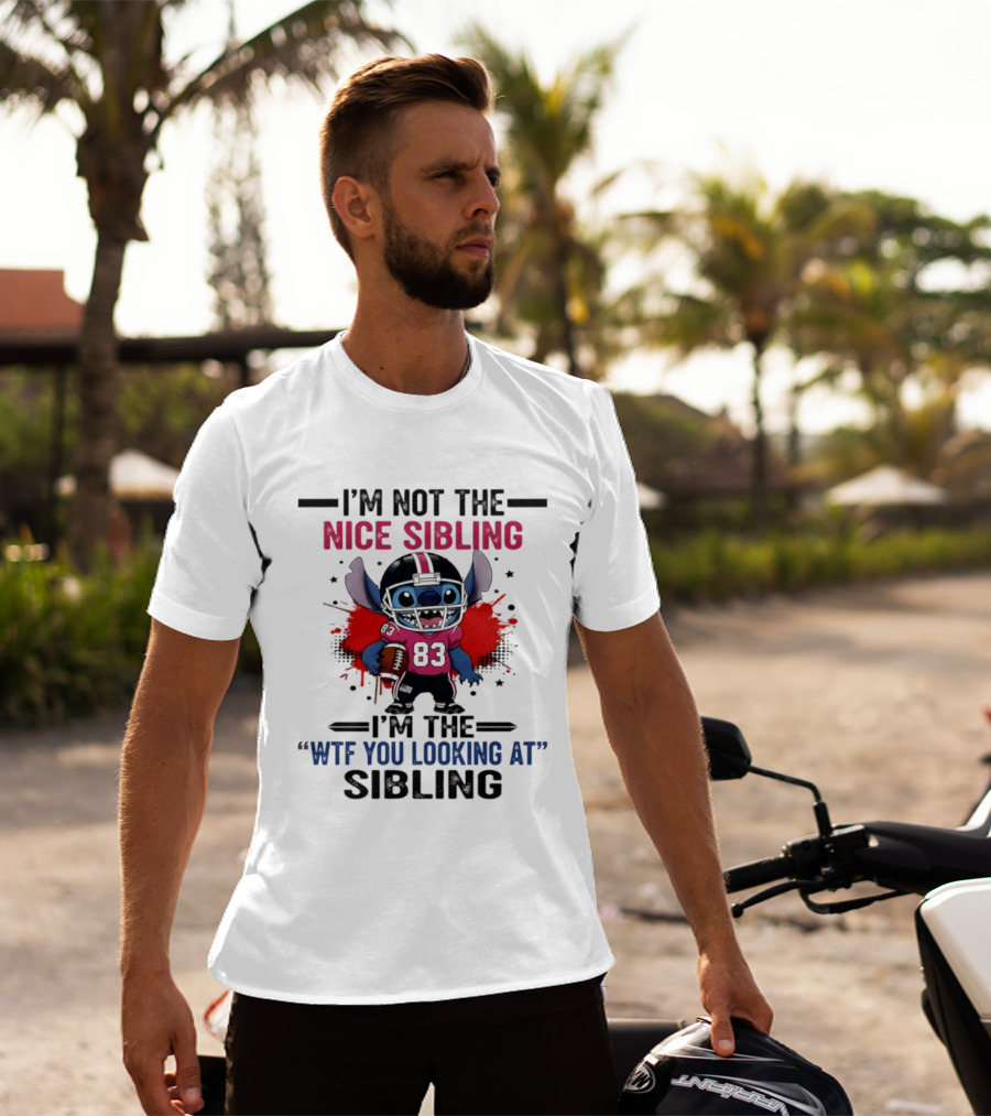 I'm Not The Nice Sibling I'm The WTF You Looking At Sibling Stitch Football Outfit 83 T-Shirt