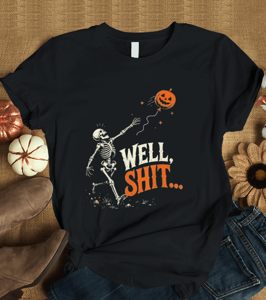 Skeleton Well Shit Lost Pumpkin Balloon Halloween T-Shirt