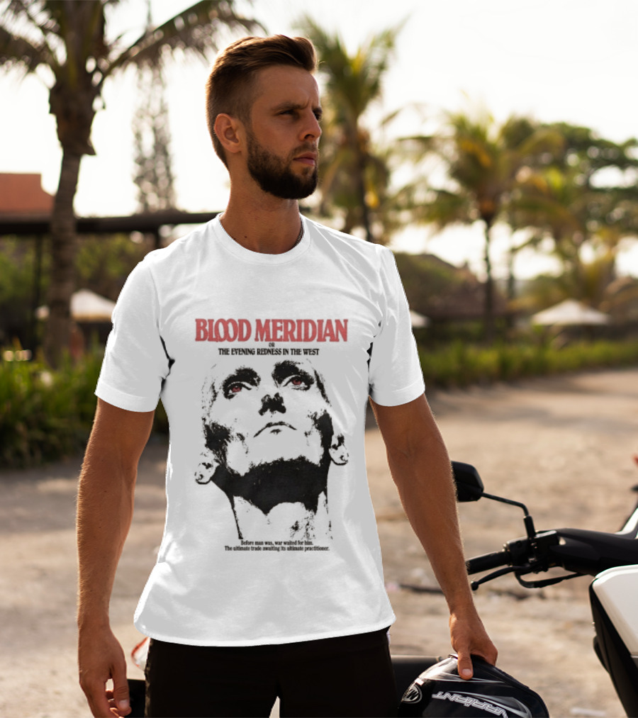 Blood Meridian Graphic Portrait Text The Evening Redness In The West Book T-Shirt