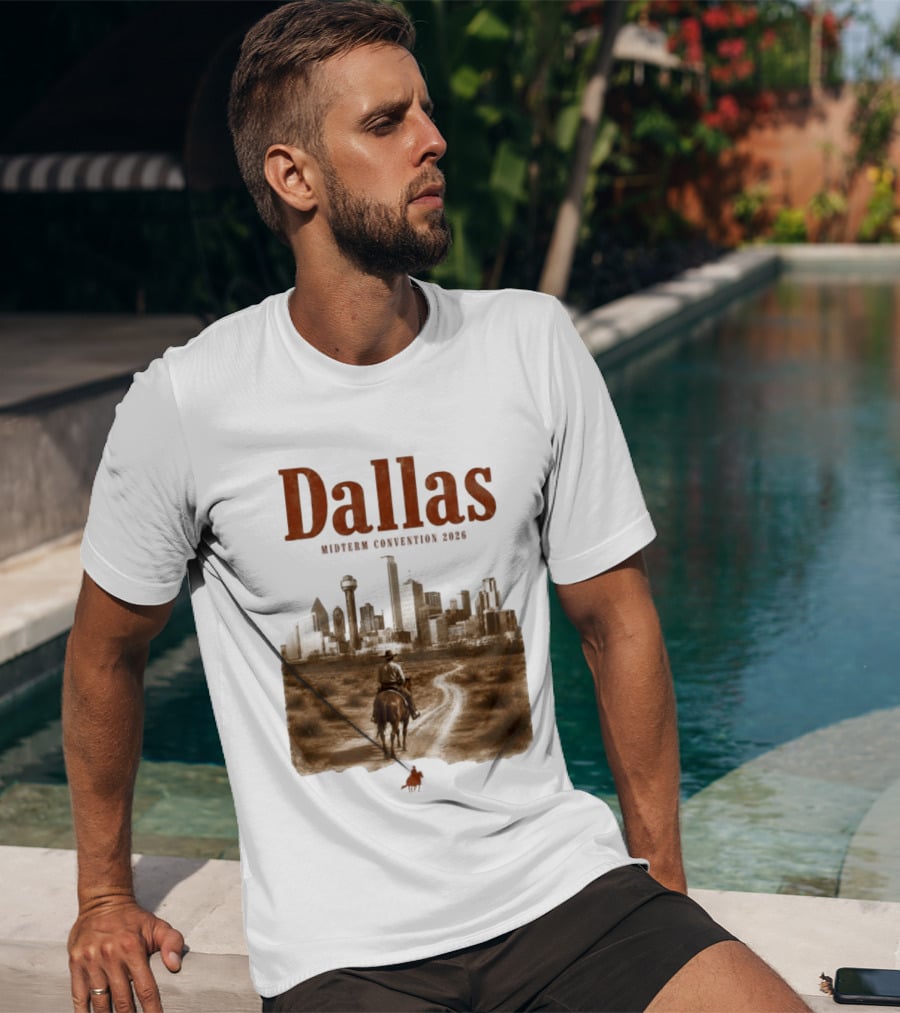 Dallas Midterm Convention 2026 Texas Politics Skyline Cowboy Scene T-Shirt