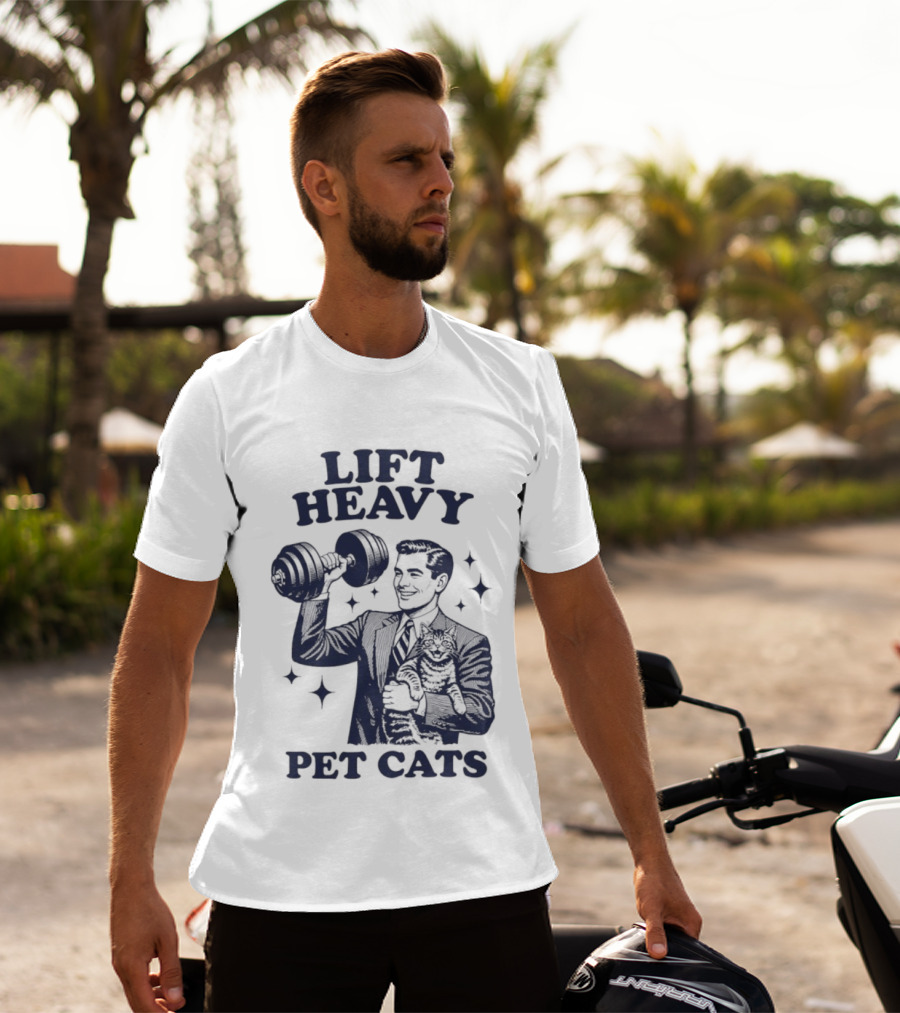 Lift Heavy Pet Cats Gym Humor Cat Lover T-Shirt