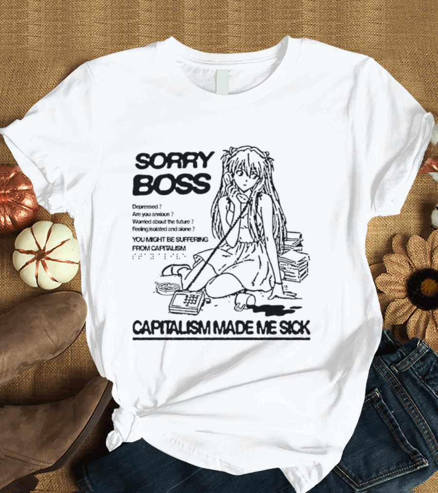 Sorry Boss Capitalism Made Me Sick Asuka Langley Soryu Manga T-Shirt