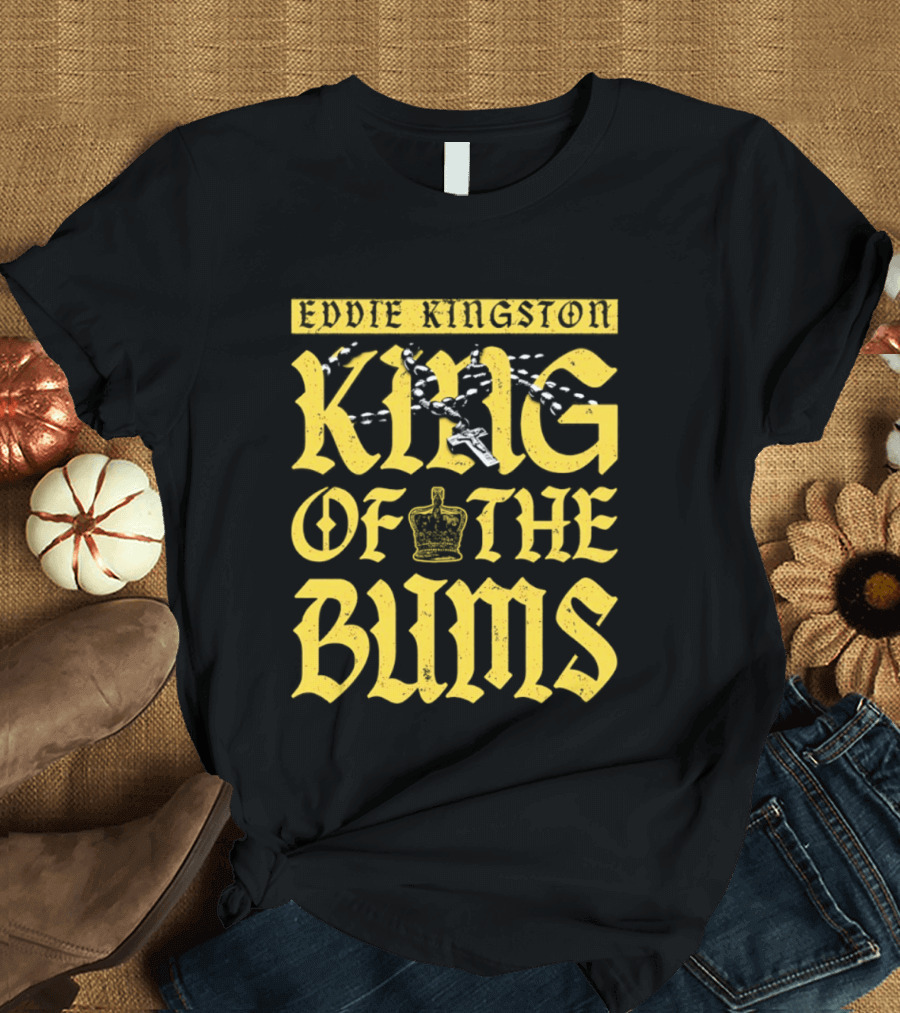 Eddie Kingston King Of The Bums Crown Wrestling T-Shirt