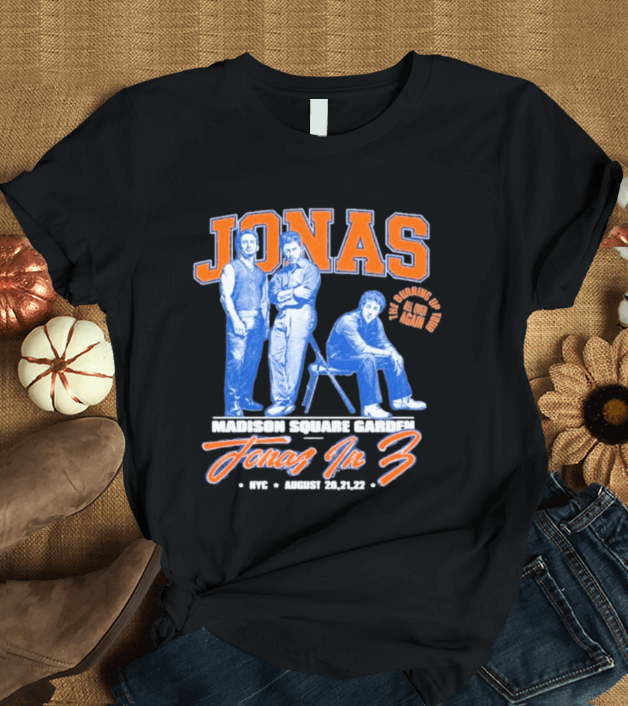 Jonas Brothers Madison Square Garden NYC Jonas In 3 August 20 21 22 T-Shirt