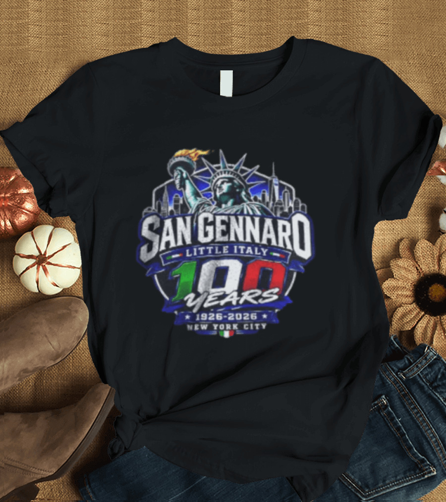 San Gennaro Little Italy 100 Years 1926 2026 New York City Statue Of Liberty T-Shirt