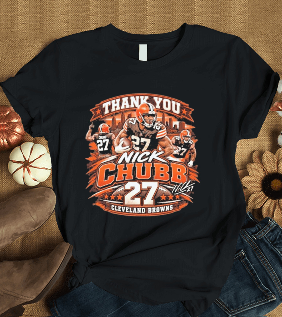 Thank You Nick Chubb 27 Cleveland Browns Brown And Orange Football Stars T-Shirt