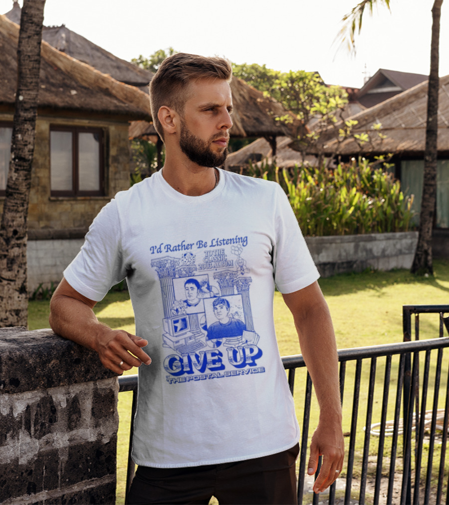 I'd Rather Be Listening To The Classic 2003 Album Give Up By The Postal Service T-Shirt