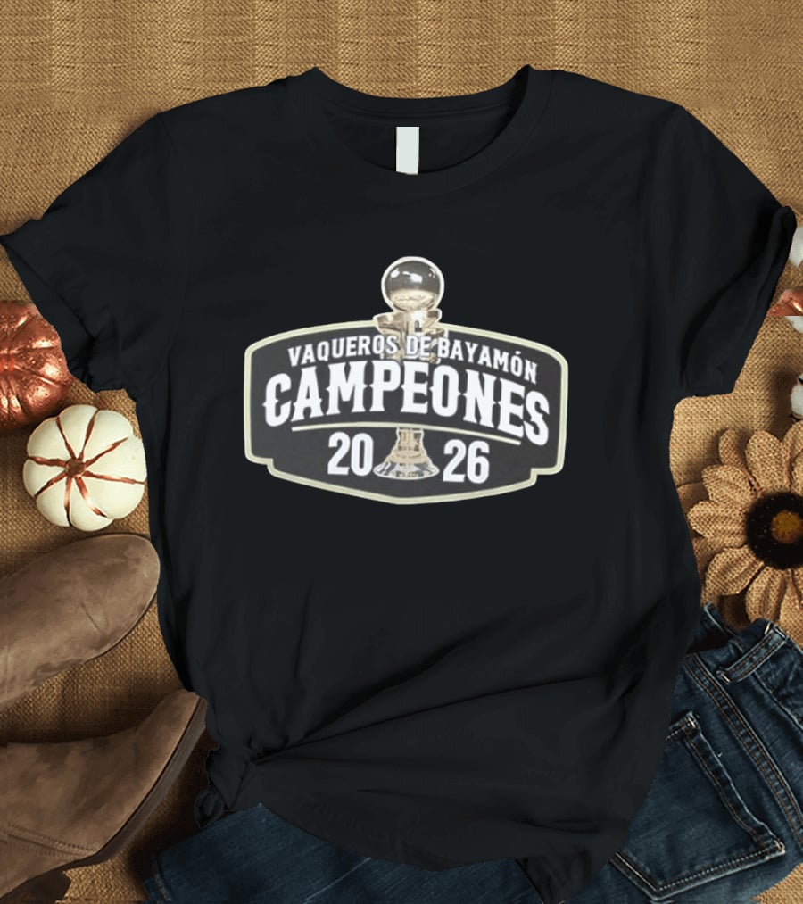 Vaqueros De Bayamón Campeones 2026 Trophy Celebration T-Shirt