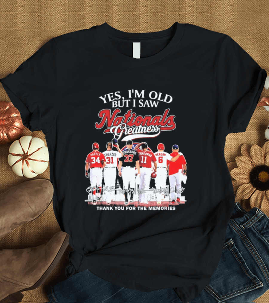 Yes I'm Old But I Saw Nationals Greatness Thank You For The Memories Harper Zimmerman Rendon T-Shirt