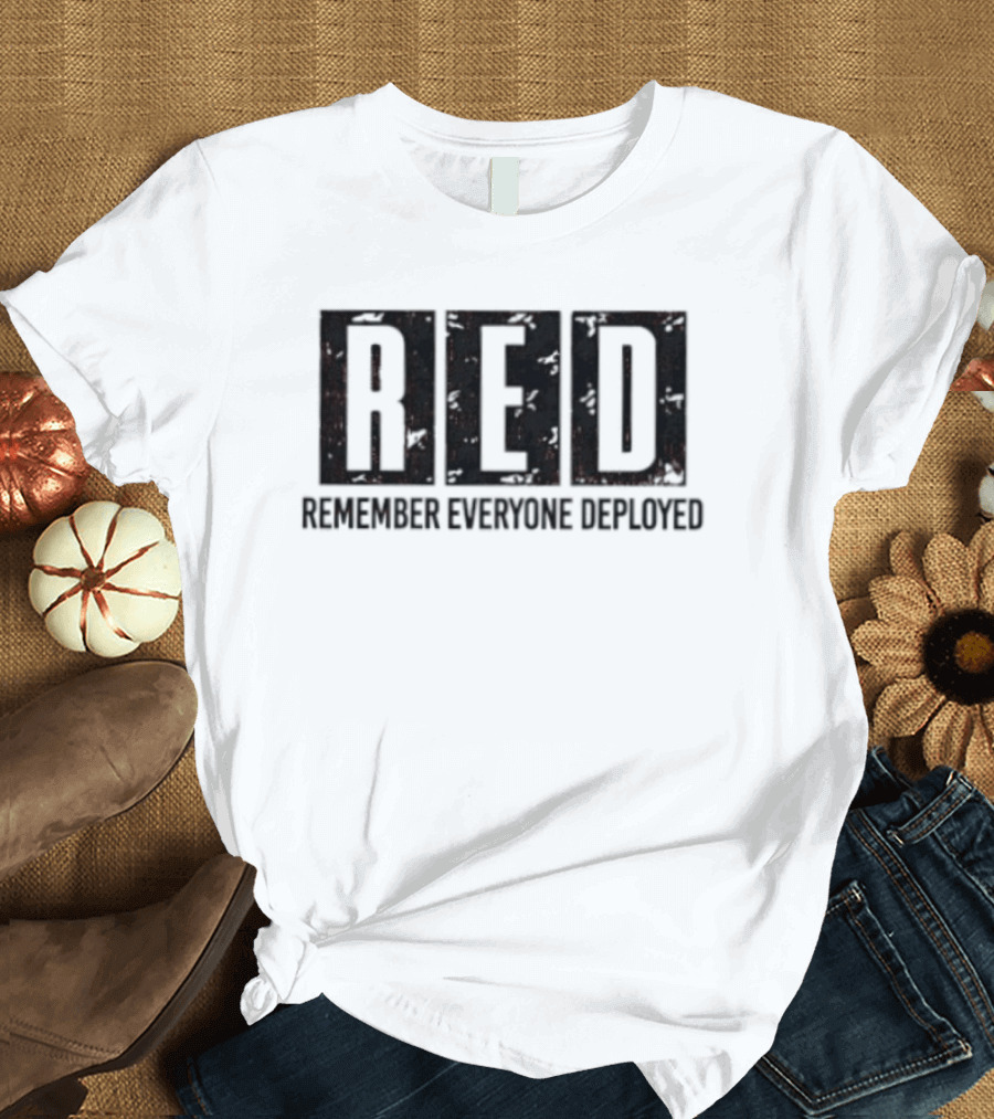 RED Remember Everyone Deployed Military Support T-Shirt