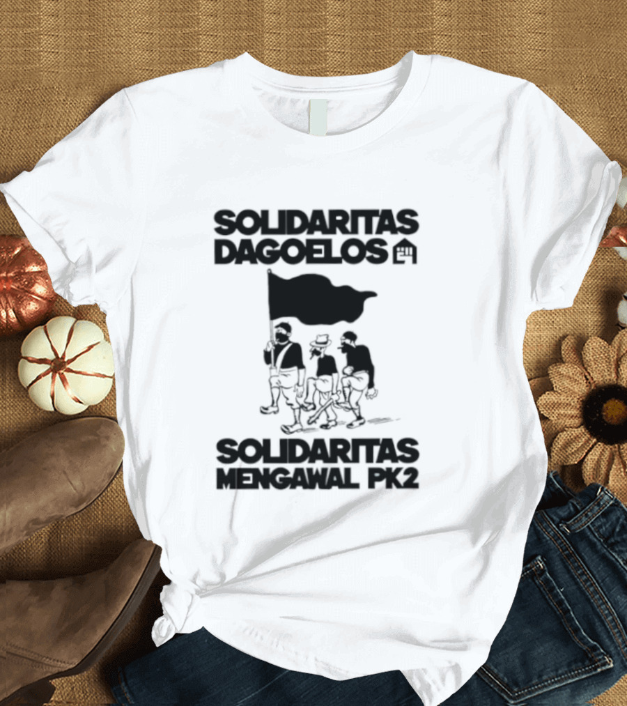 Solidaritas Dagoelos Mengawal PK2 United Activism Movement T-Shirt