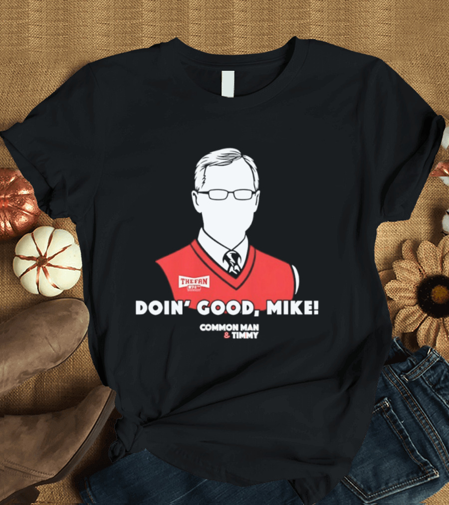 The Fan Common Man & Timmy Doin' Good Mike 97.1 Radio Show T-Shirt
