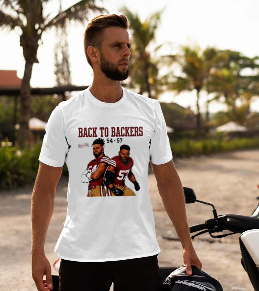 Back To Backers 54 X 57 San Francisco 49ers Football Players Bay Area T-Shirt