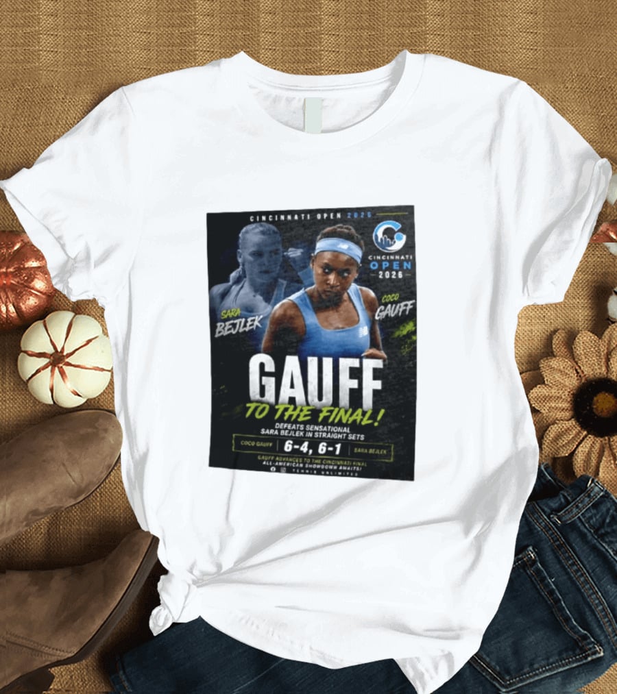 Coco Gauff Advances To Cincinnati Open 2026 Final Defeating Sara Bejlek 6 4 6 1 T-Shirt