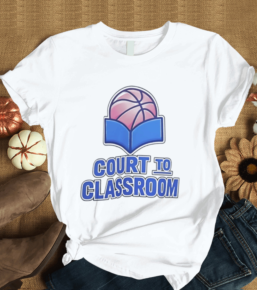Basketball In Education Court To Classroom Empowerment T-Shirt