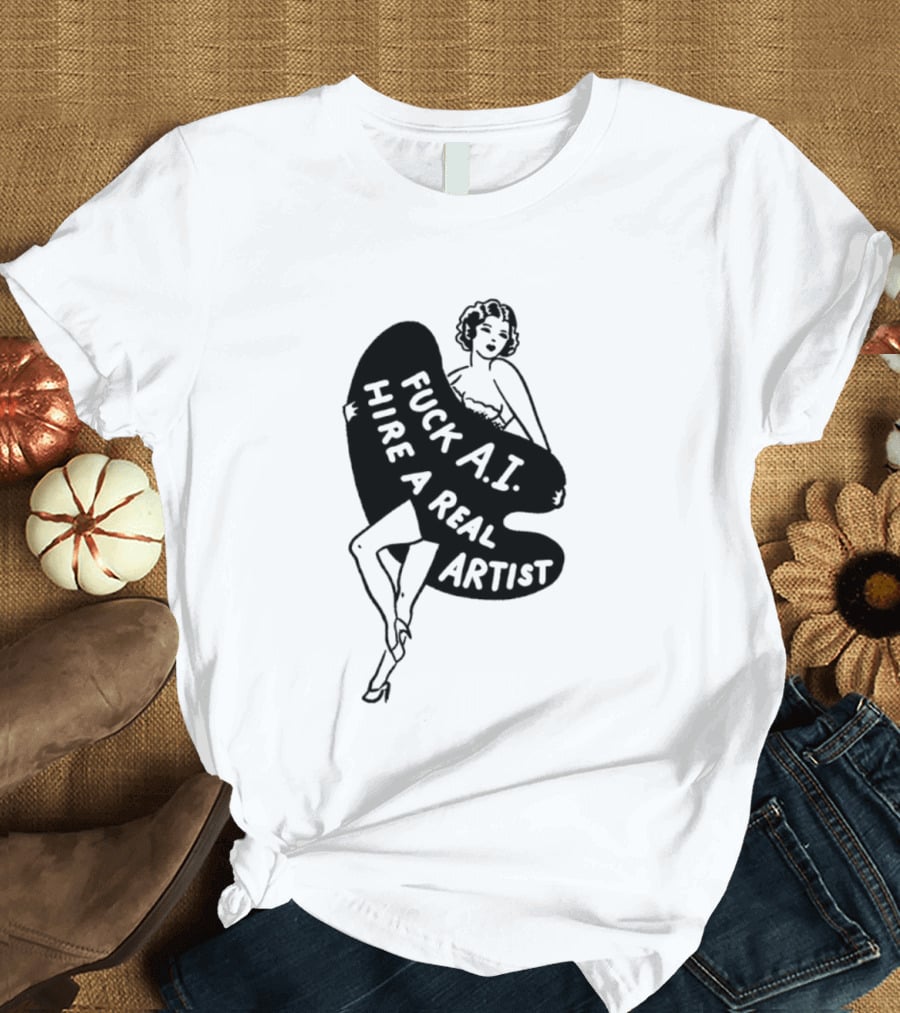 Fuck AI Hire A Real Artist Vintage Pin Up Style Palette T-Shirt