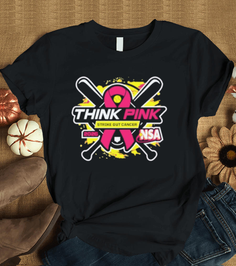 2026 NSA Think Pink Strike Out Cancer Fastpitch Tournament T-Shirt