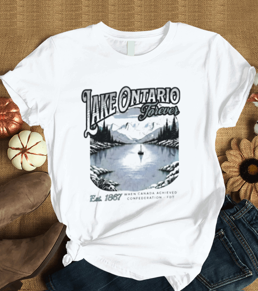 Lake Ontario Forever Great Lakes Canada Nature Exploration Where Wonder Awaits Conservation Est 1867 T-Shirt