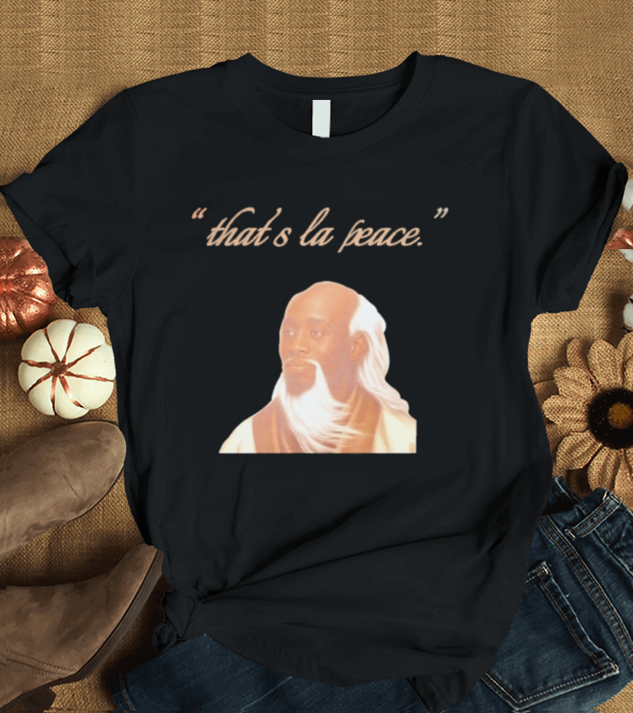 That's La Peace Master Oogway Kung Fu Panda T-Shirt