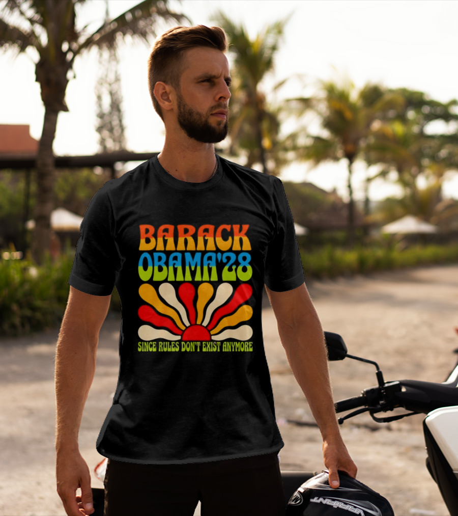 Barack Obama '28 Since Rules Don't Exist Anymore Sunburst T-Shirt