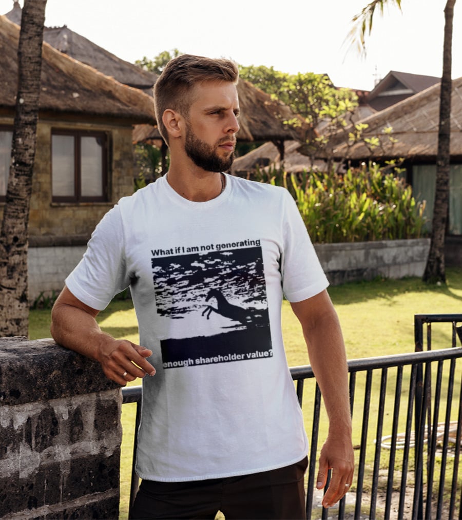 What If I Am Not Generating Enough Shareholder Value Deer Sunset Scene T-Shirt