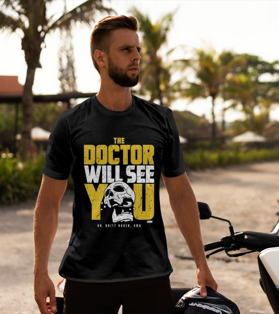 The Doctor Will See You Dr. Britt Baker DMD AEW T-Shirt