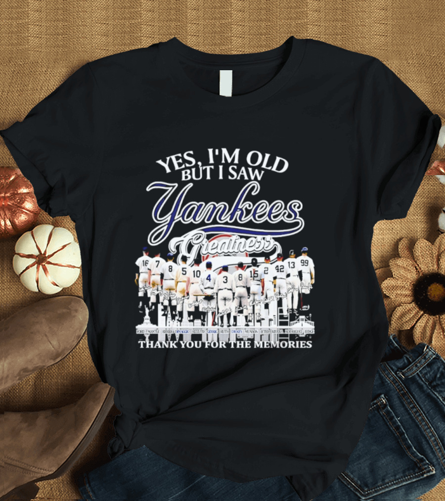 Yes I'm Old But I Saw Yankees Thank You For The Memories Signatures T-Shirt