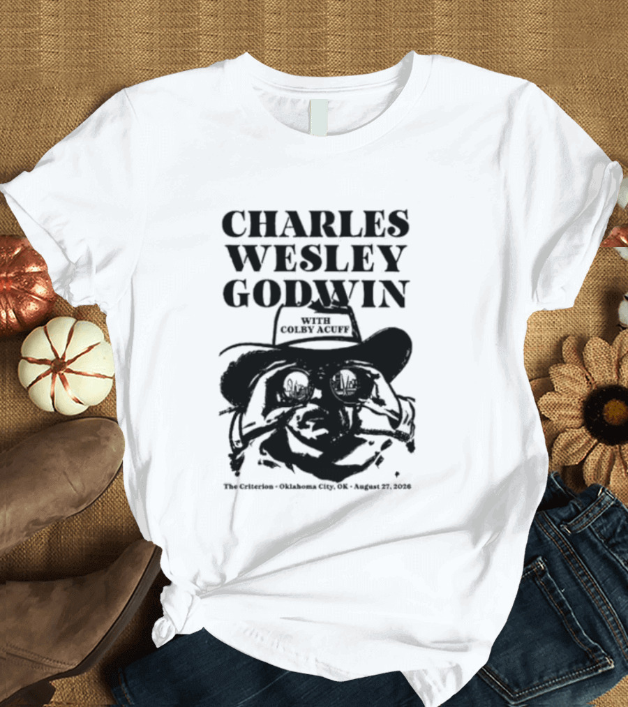 Charles Wesley Godwin And Colby Acuff Live At The Criterion Oklahoma City August 27 2026 T-Shirt