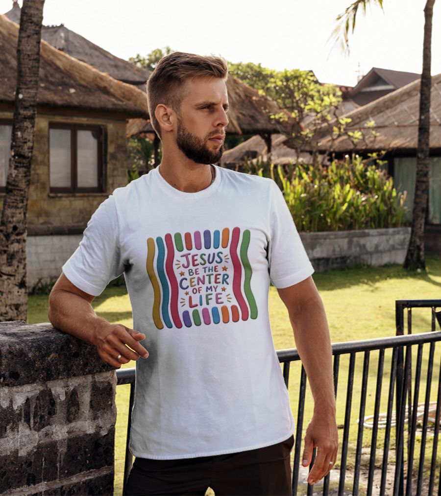 Jesus Be The Center Of My Life Colorful Waves And Stars T-Shirt